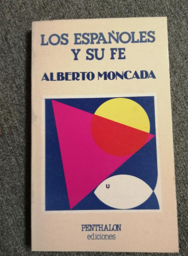 Portada del libro de LOS ESPAÑOLES Y SU FE