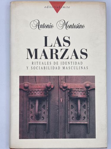 Las marzas. Rituales de identidad y sociabilidad masculinas.