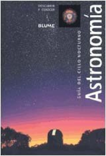 Astronomía: Guía del cielo nocturno.