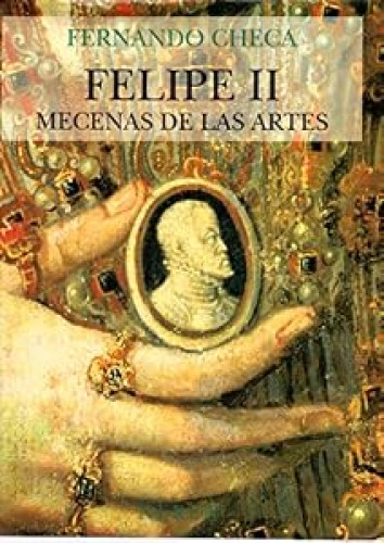 Portada del libro de Felipe II, mecenas de las artes