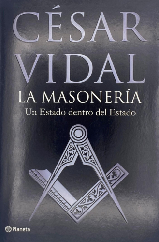 Portada del libro de César Vidal - La Masonería. Un Estado dentro del Estado.
