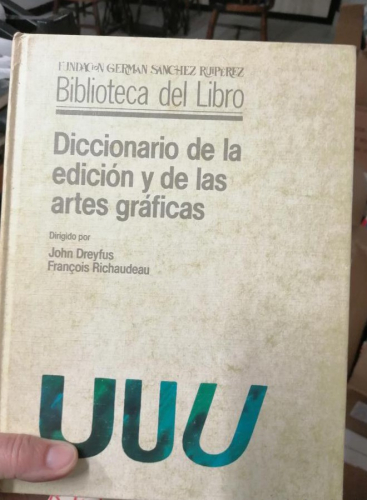 Portada del libro de DICCIONARIO DE LA EDICIÓN Y DE LAS ARTES GRÁFICAS. JOHN DREYFUS