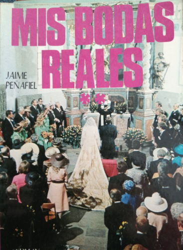 Portada del libro de Jaime Peñafiel. Mis bodas reales.