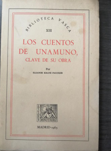 Portada del libro de LOS CUENTOS DE UNAMUNO, CLAVE DE SU OBRA, POR ELEANOR KRANE PAUKER.