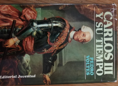 Portada del libro de Carlos III y su tiempo. Pedro Voltes.