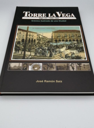Book cover from TORRE LA VEGA. CRÓNICA ILUSTRADA DE UNA CIUDAD