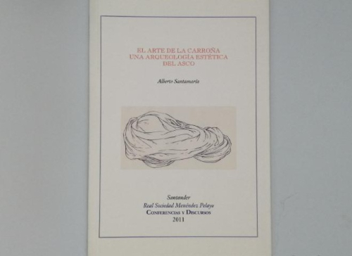 Book cover from EL ARTE DE LA CARROÑA. UNA ARQUEOLOGÍA ESTÉTICA DEL ASCO