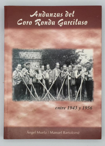 Portada del libro de ANDANZAS DEL CORO RONDA GARCILASO ENTRE 1943 Y 1956.