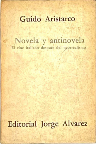 Portada del libro de NOVELA Y ANTINOVELA. EL CINE ITALIANO DESPUÉS DEL NEORREALISMO