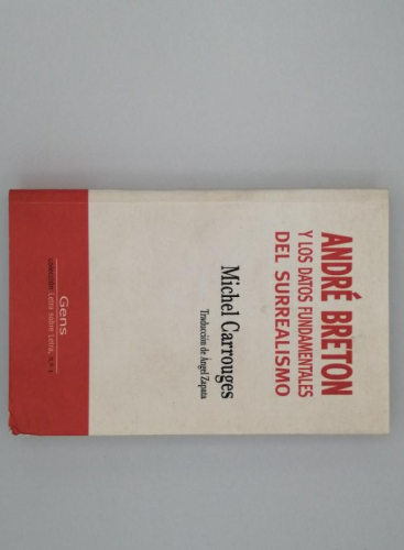 Portada del libro de ANDRÉ BRETON Y LOS DATOS FUNDAMENTALES DEL SURREALISMO