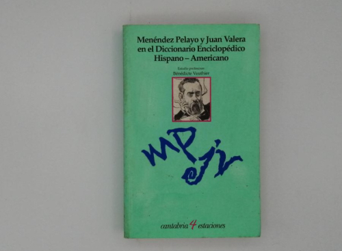 Portada del libro de MENÉNDEZ PELAYO Y JUAN VALERA EN EL DICCIONARIO ENCICLOPÉDICO HISPANO AMERICANO.