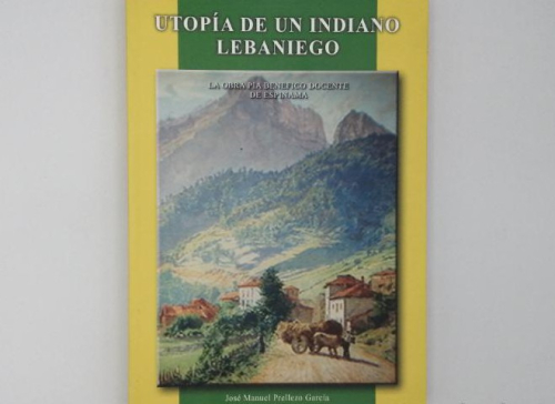 Portada del libro de UTOPÍA DE UN INDIANO LEBANIEGO.