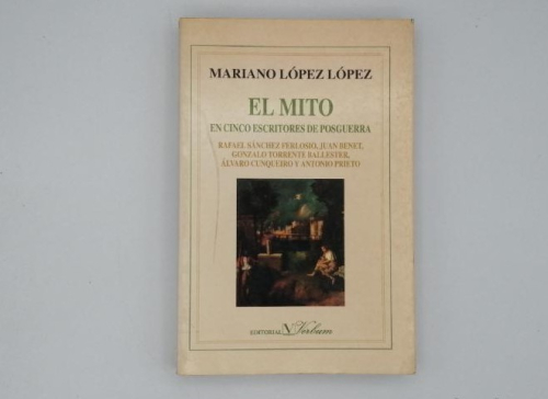 Portada del libro de EL MITO EN CINCO ESCRITORES DE POSGUERRA.