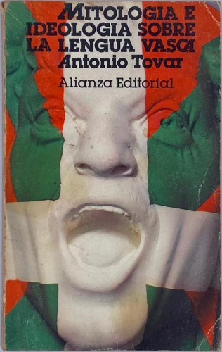 Portada del libro de MITOLOGÍA E IDEOLOGÍA SOBRE LA LENGUA VASCA