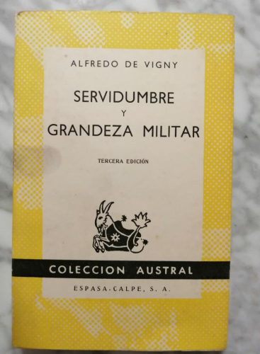Portada del libro de Servidumbre y Grandeza Militar. Alfredo De Vigny.