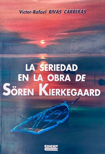 Portada del libro de LA SERIEDAD EN LA OBRA DE SOREN KIERKEGAARD.