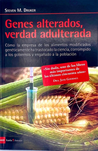 Portada del libro de GENES ALTERADOS, VERDAD ADULTERADA. STEVEN M