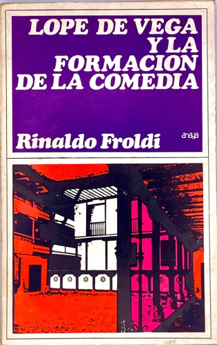 Portada del libro de LOPE DE VEGA Y LA FORMACIÓN DE LA COMEDIA
