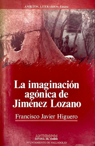 Portada del libro de LA IMAGINACIÓN AGÓNICA DE JIMÉNEZ LOZANO