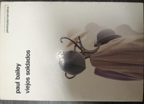 Portada del libro de VIEJOS SOLDADOS, POR PAUL BAILEY.