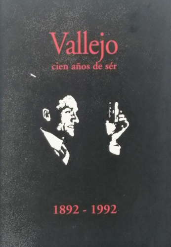 Portada del libro de VALLEJO CIEN AÑOS DE SER 1892-1992