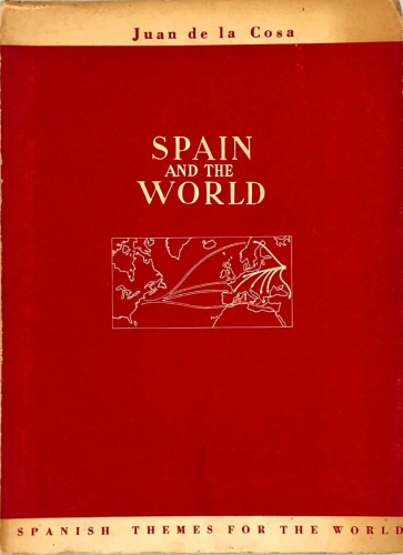 Portada del libro de SPAIN AND THE WORLD. JUAN DE LA COSA. 1954