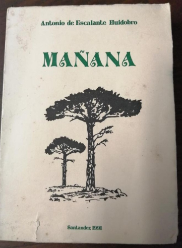 Book cover from Mañana. Antonio de Escalante Huidobro