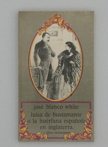 Portada del libro de LUISA DE BUSTAMANTE O LA HUÉRFANA ESPAÑOLA EN INGLATERRA