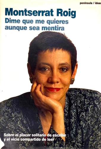 Portada del libro de DIME QUE ME QUIERES AUNQUE SEA MENTIRA