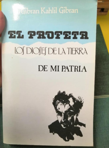Portada del libro de EL PROFETA, LOS DIOSES DE LA TIERRA, DE MI PATRIA.