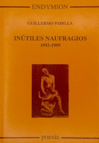 Portada del libro de INÚTILES NAUFRAGIOS 1993-1999