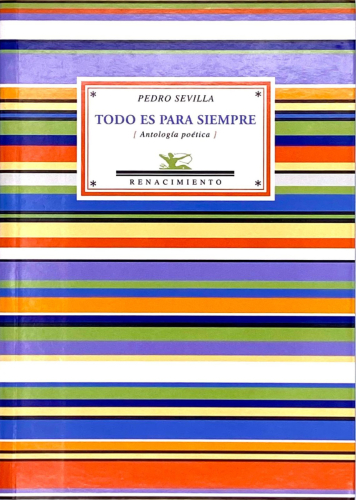 Portada del libro de TODO ES PARA SIEMPRE (ANTOLOGÍA POETICA)