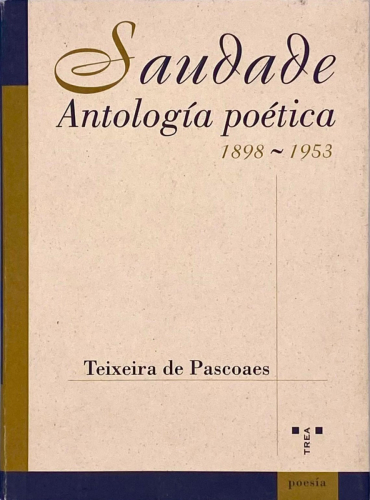 Portada del libro de SAUDADE, ANTOLOGÍA POÉTICA, 1898-1953