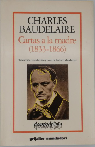 Portada del libro de CHARLES BAUDELAIRE. CARTAS A LA MADRE (1833-1866)