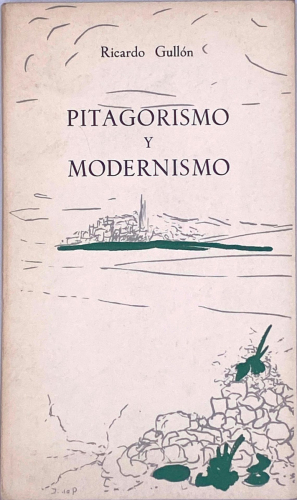 Portada del libro de Ricardo Gullón - Pitagorismo y Modernismo