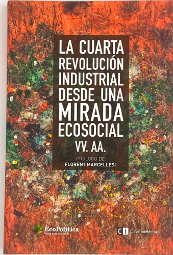 Portada del libro de LA CUARTA REVOLUCIÓN INDUSTRIAL DESDE UNA MIRADA ECOSOCIAL VV.AA