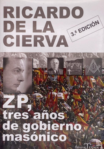 Portada del libro de Ricardo de la Cierva - ZP, tres años de gobierno masónico