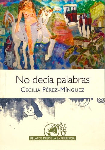 Portada del libro de NO DECÍAS PALABRAS. Cecilia Pérez- Mínguez