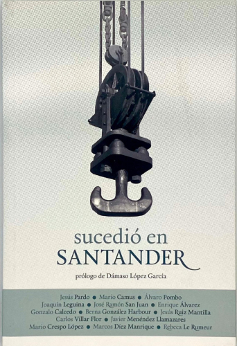 Portada del libro de SUCEDIÓ EN SANTANDER. VARIOS AUTORES