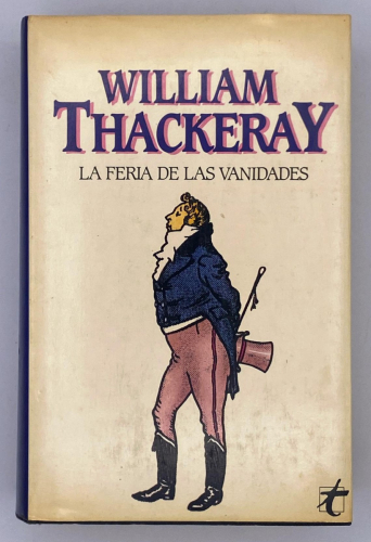 Book cover from William Thackeray - La Feria e las Vanidades