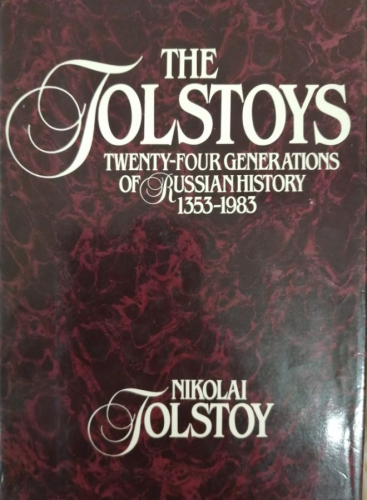 Portada del libro de The Tolstoys twenty-four generations of Russian history 1353-1983. Nikolai Tolstoy.